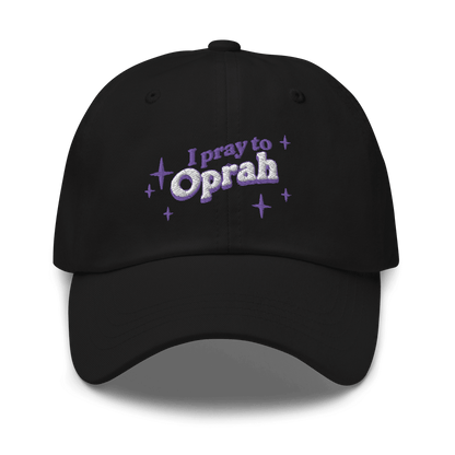 I Pray To Oprah Embroidered Dad Hat - Polychrome Goods 🍊