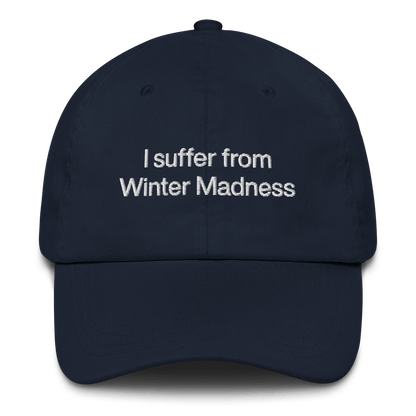 I suffer from Winter Madness Embroidered Hat - Polychrome Goods 🍊