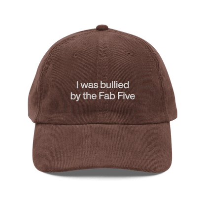 I Was Bullied by the Fab Five Embroidered Hat - Polychrome Goods