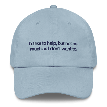 I'd like to help, but not as much as I don't want to. Embroidered Hat - Polychrome Goods 🍊