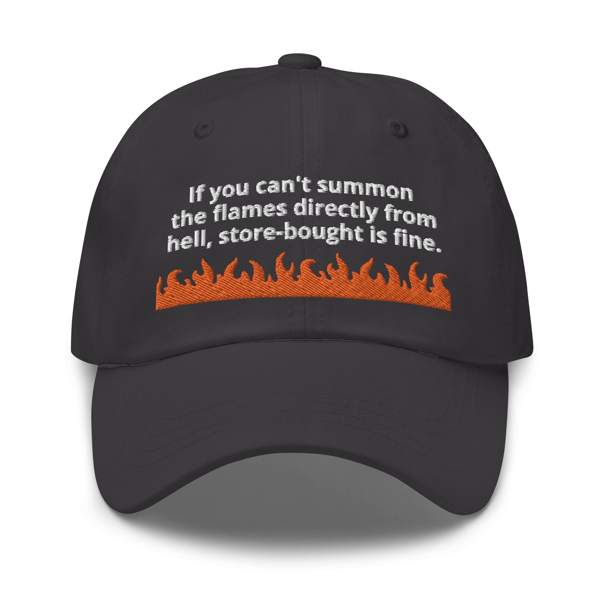 "If you can't summon the flames directly from hell, store bought is fine." Ina Garten Quote Embroidered Dad Hat - Polychrome Goods 🍊