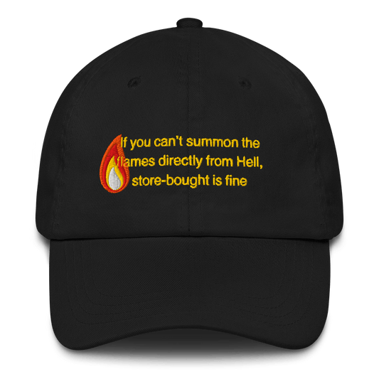 "If you can't summon the flames directly from hell, store bought is fine." Ina Garten Quote Embroidered Dad Hat - Polychrome Goods