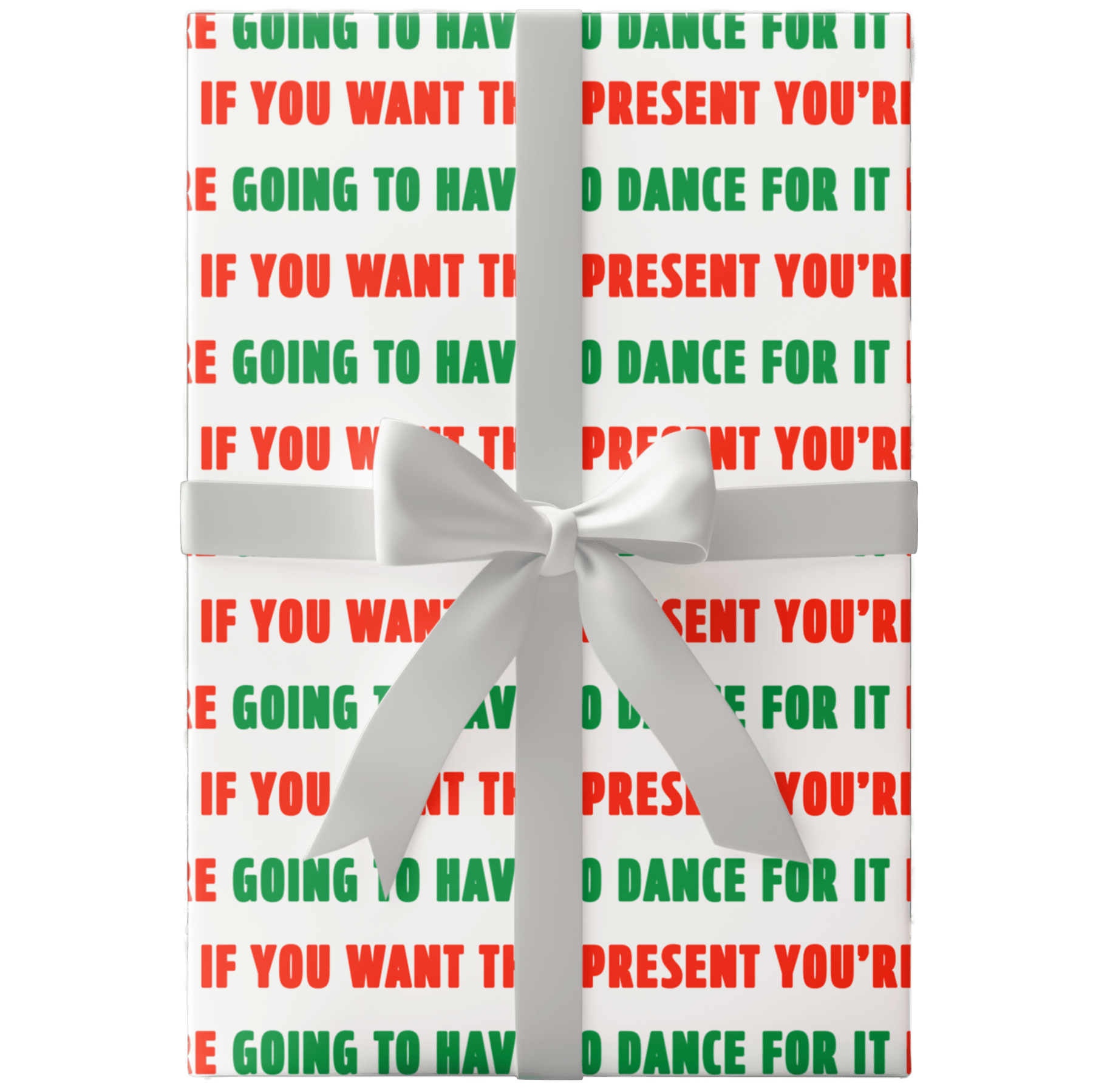 If You Want This Present You're Going To Have To Dance For It Wrapping Paper - Polychrome Goods
