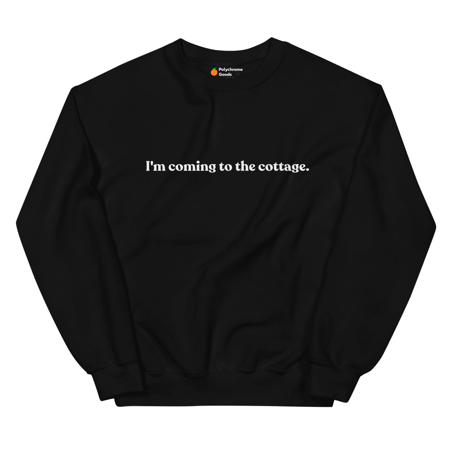 I'm Coming to the Cottage Sweatshirt - Polychrome Goods