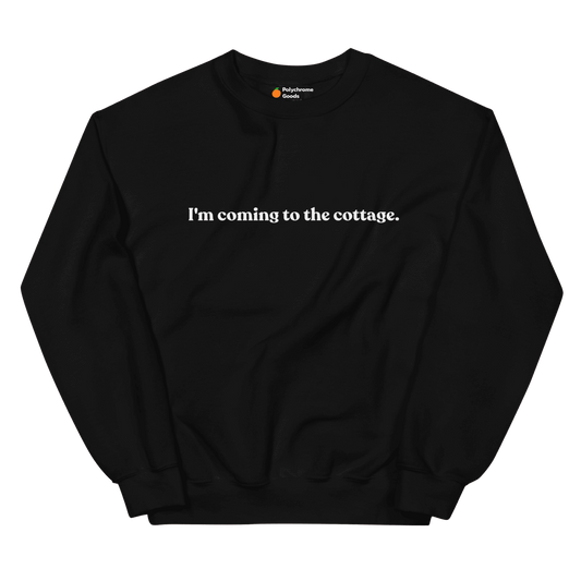 I'm Coming to the Cottage Sweatshirt - Polychrome Goods