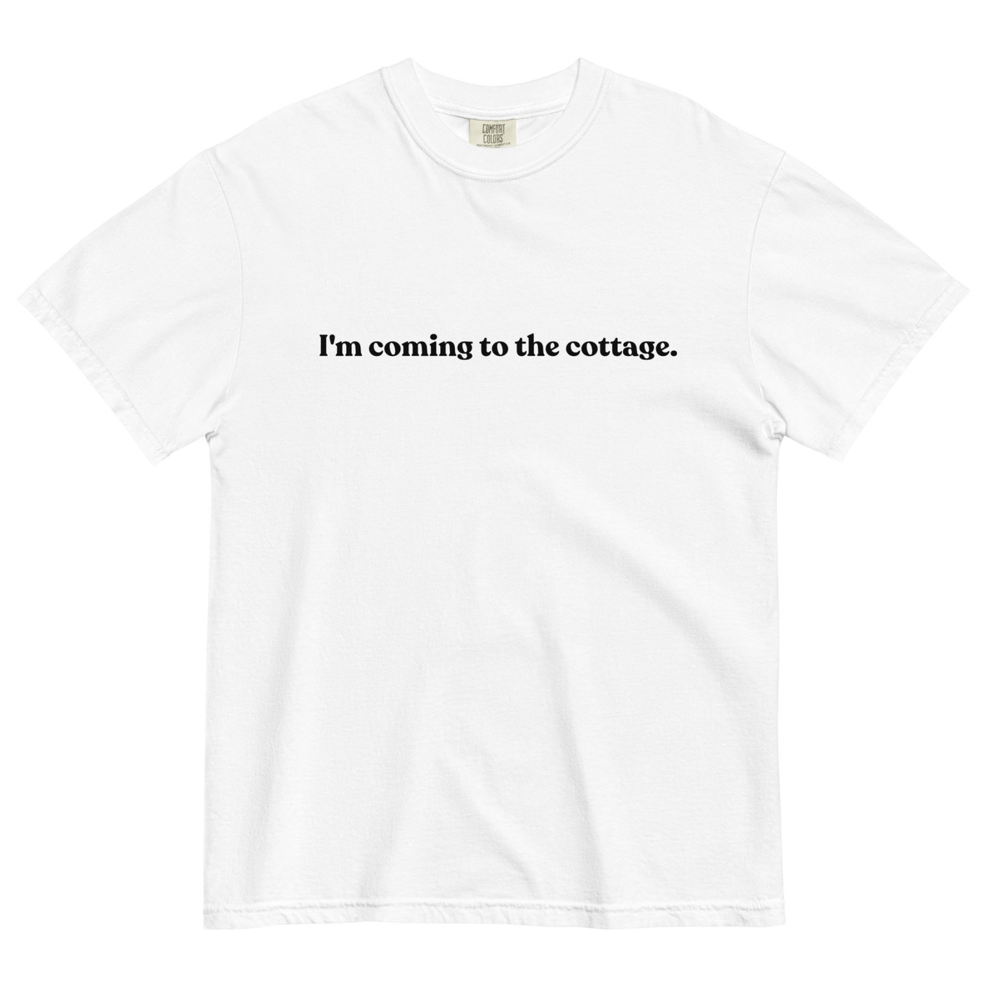 I'm Coming to the Cottage T-Shirt - Polychrome Goods