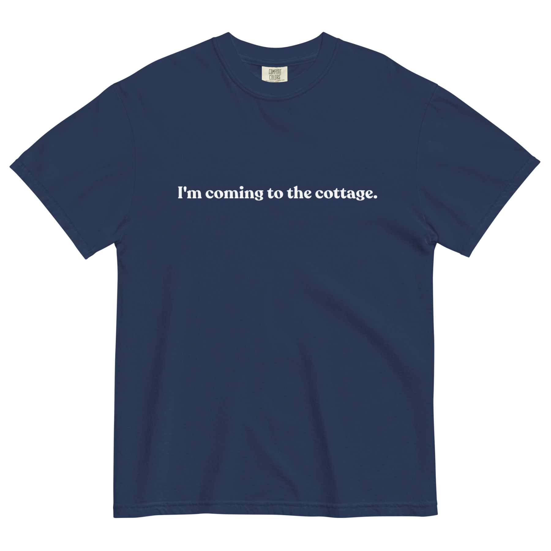 I'm Coming to the Cottage T-Shirt - Polychrome Goods