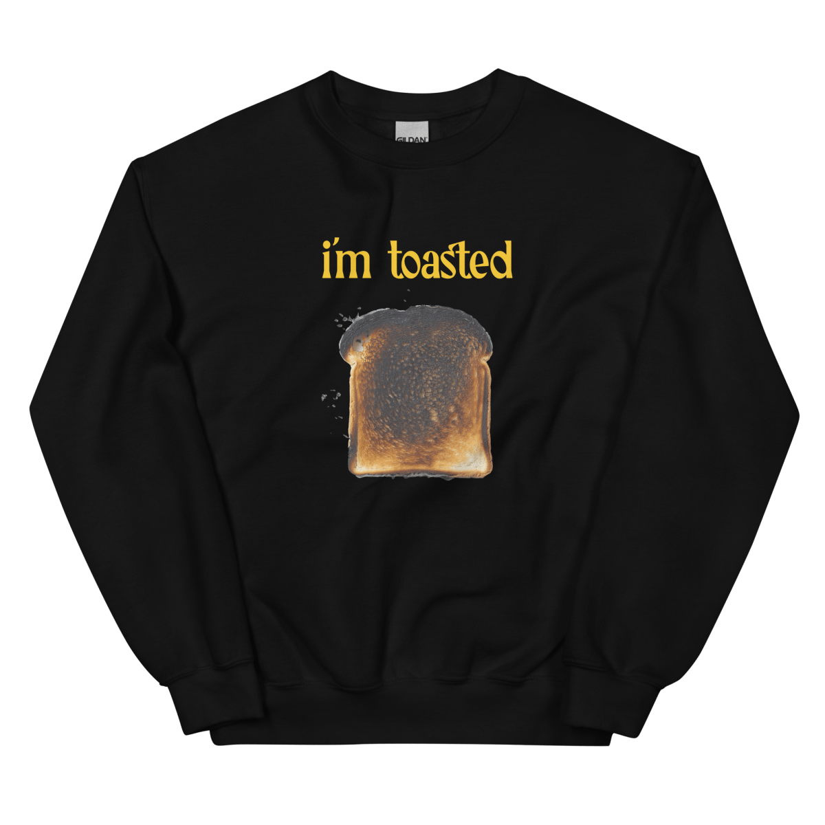 I'm Toasted Sweatshirt - Polychrome Goods 🍊