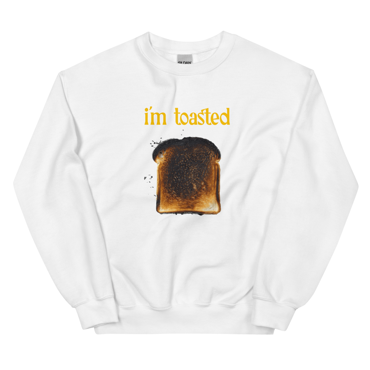 I'm Toasted Sweatshirt - Polychrome Goods 🍊