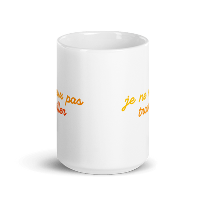 Je Ne Veux Pas Travailler Mug - Polychrome Goods