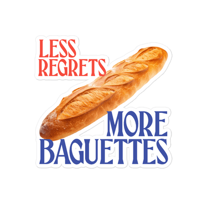 Less Regrets, More Baguettes Sticker - Polychrome Goods 🍊