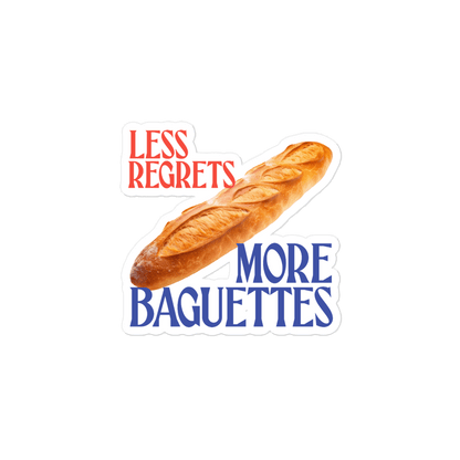 Less Regrets, More Baguettes Sticker - Polychrome Goods 🍊