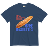 Less Regrets, More Baguettes 🥖 T-Shirt - Polychrome Goods 🍊