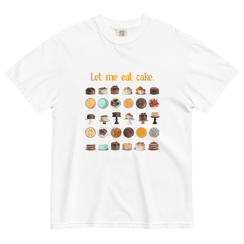 Let ME eat cake. T-shirt