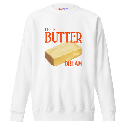 Life is Butter Dream Sweatshirt - Polychrome Goods 🍊