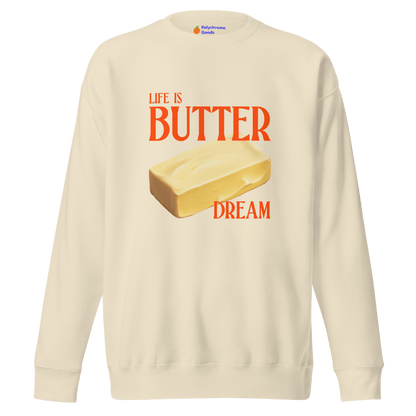 Life is Butter Dream Sweatshirt - Polychrome Goods 🍊