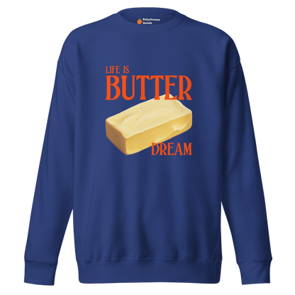 Life is Butter Dream Sweatshirt - Polychrome Goods 🍊