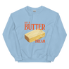 Life is Butter Dream Sweatshirt - Polychrome Goods 🍊