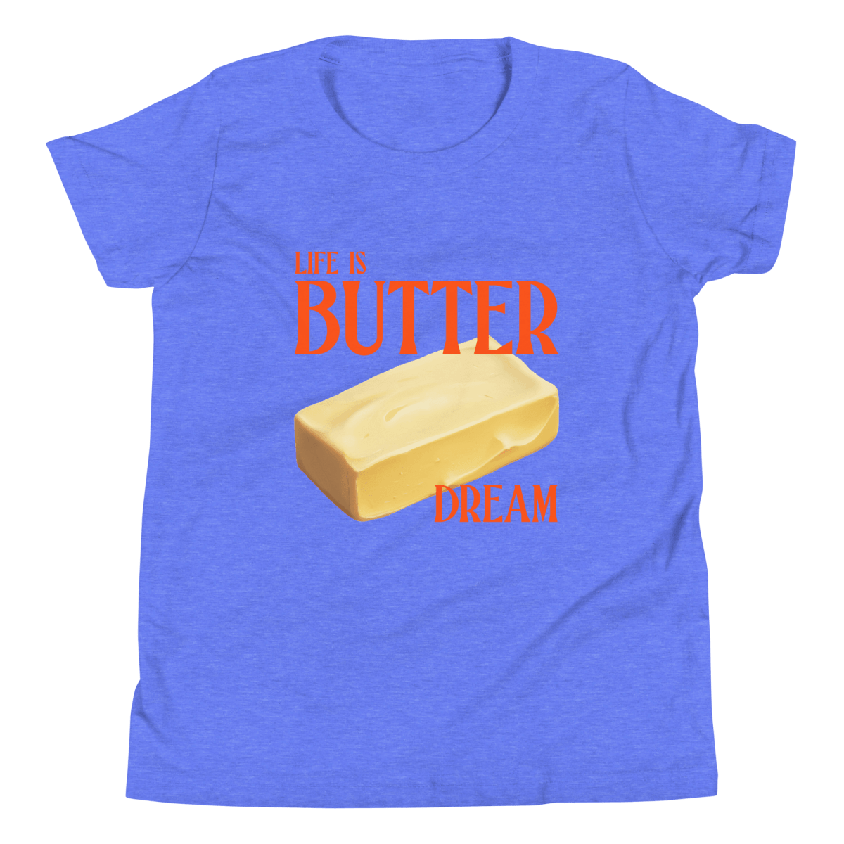 Life Is Butter Dream Youth T-Shirt - Polychrome Goods 🍊