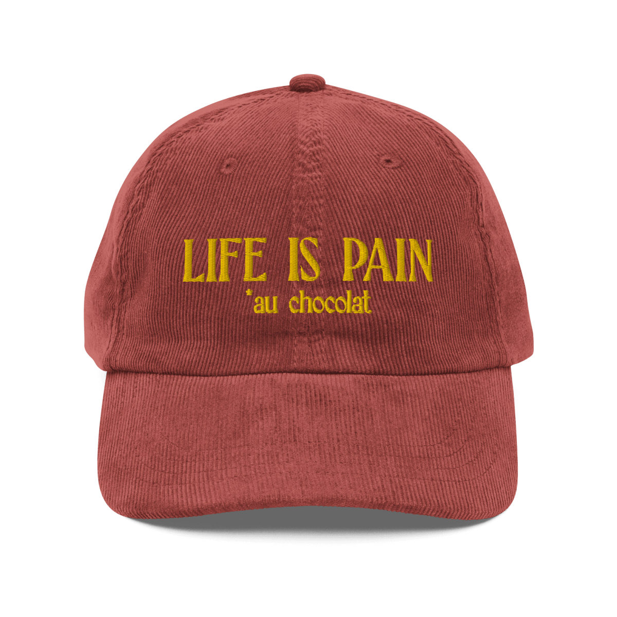 Life is Pain (au chocolat) Embroidered Hat - Polychrome Goods 🍊