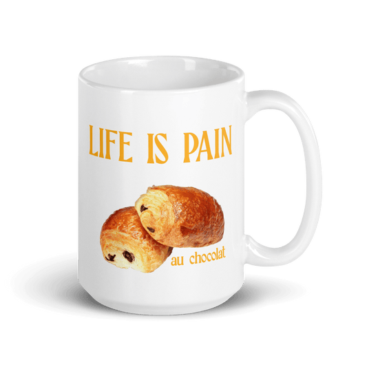 Life is Pain (au chocolat) Mug - Polychrome Goods