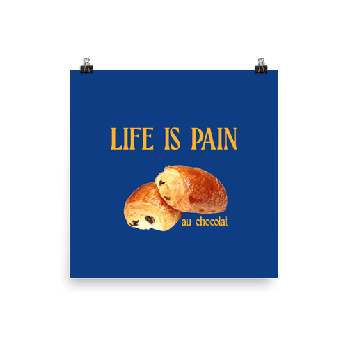 La vie est douloureuse (au chocolat) Poster