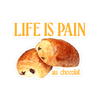 Life is Pain (au chocolat) Sticker - Polychrome Goods 🍊