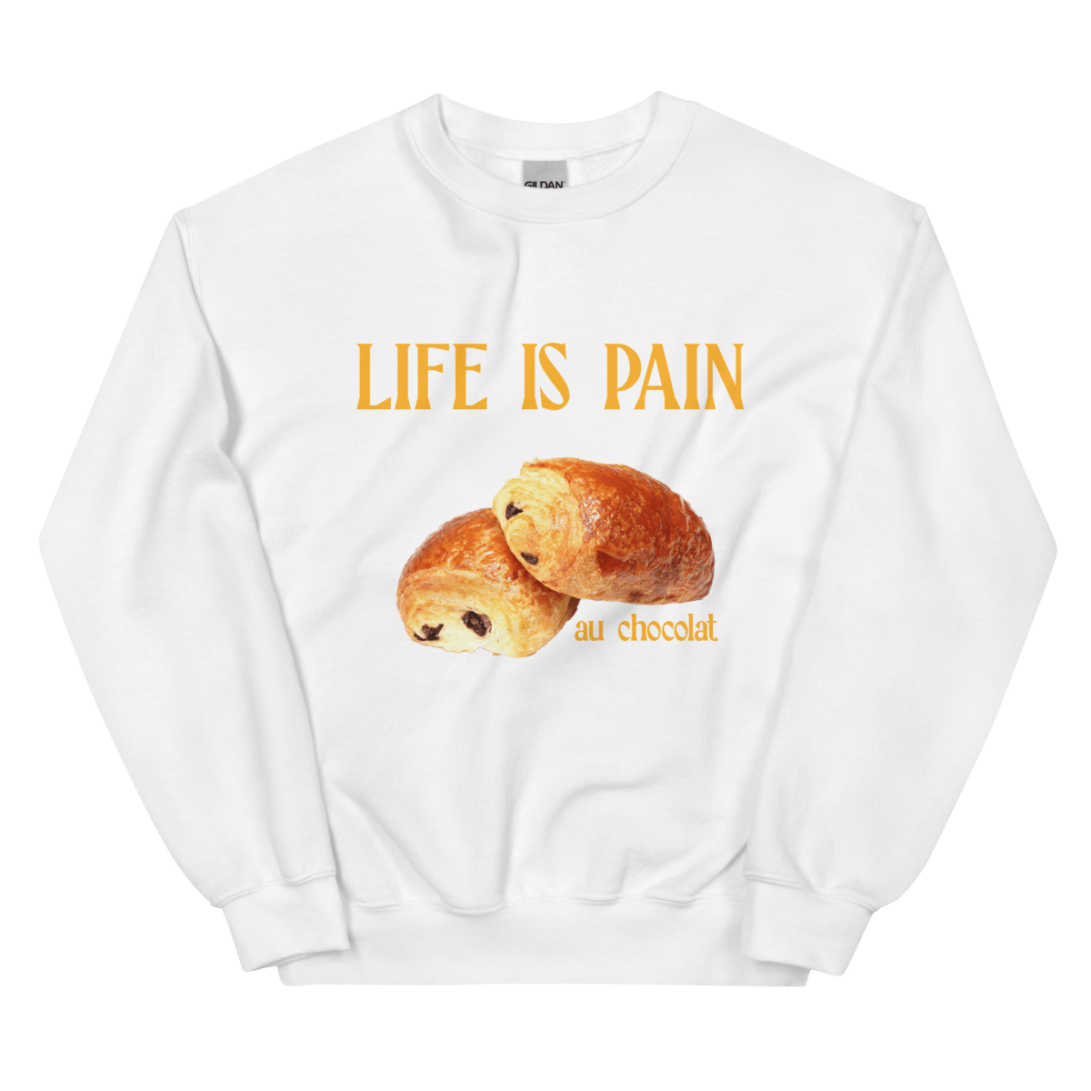 Life is Pain (au chocolat) Sweatshirt 🥐🍫 - Polychrome Goods 🍊