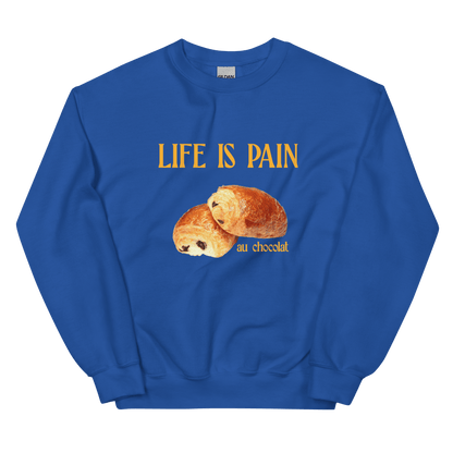 Life is Pain (au chocolat) Sweatshirt - Polychrome Goods 🍊