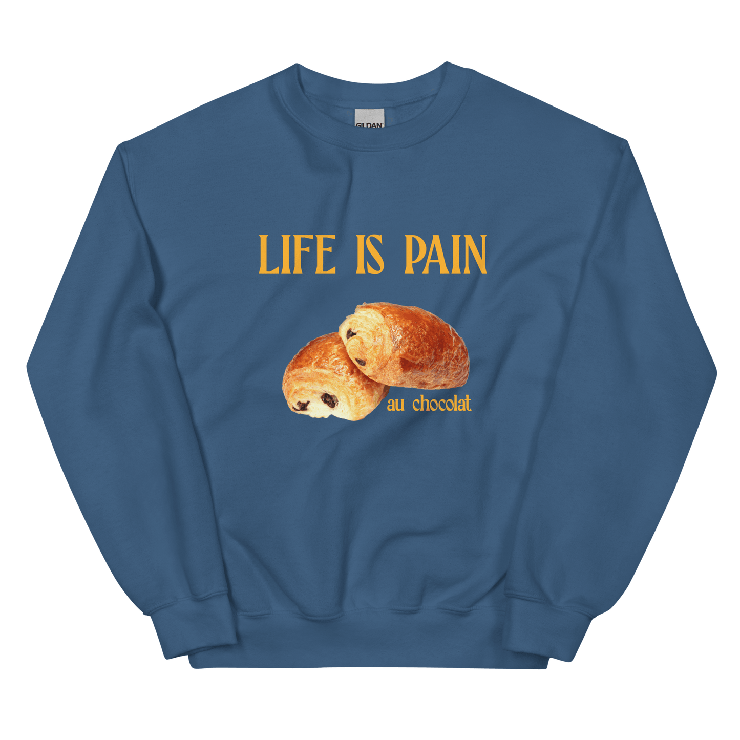 Life is Pain (au chocolat) Sweatshirt - Polychrome Goods 🍊