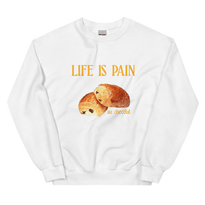 Life is Pain (au chocolat) Sweatshirt - Polychrome Goods 🍊