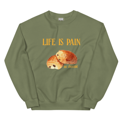 Life is Pain (au chocolat) Sweatshirt - Polychrome Goods 🍊