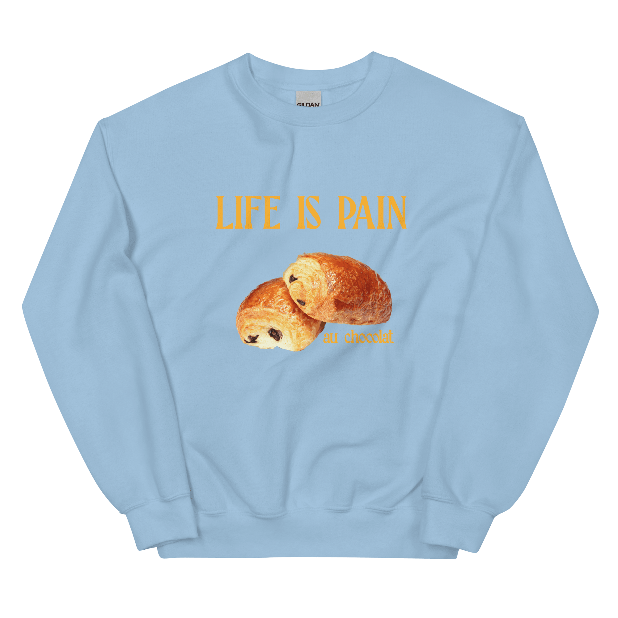 Life is Pain (au chocolat) Sweatshirt - Polychrome Goods 🍊