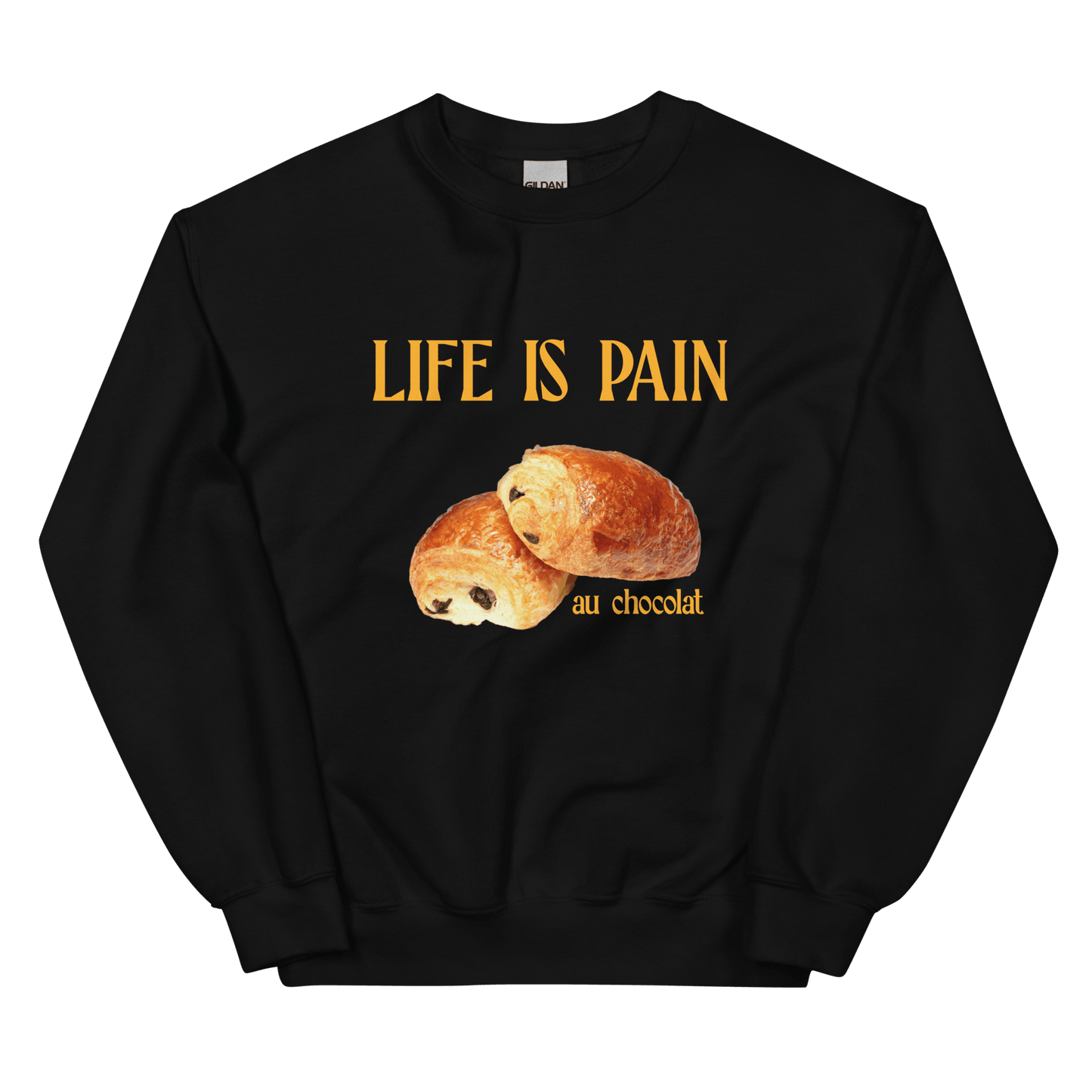 Life is Pain (au chocolat) Sweatshirt - Polychrome Goods 🍊