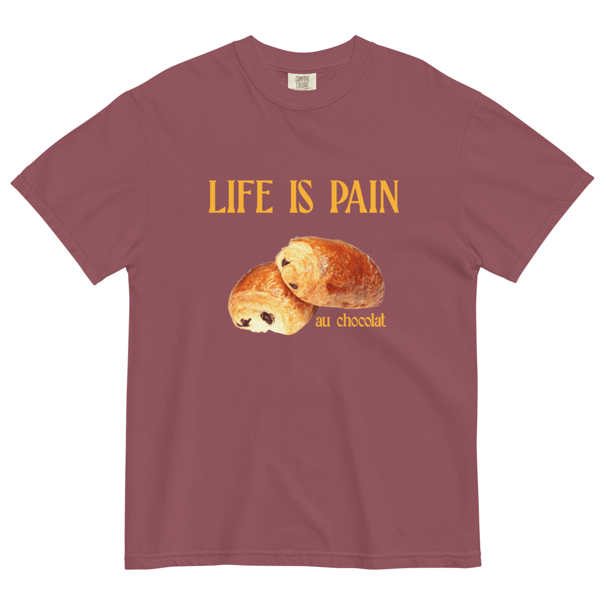 Life is Pain (au chocolat) T-shirt - Polychrome Goods 🍊