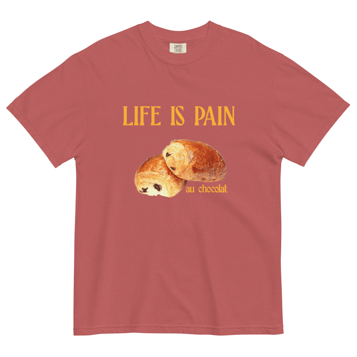 Life is Pain (au chocolat) T-shirt - Polychrome Goods 🍊