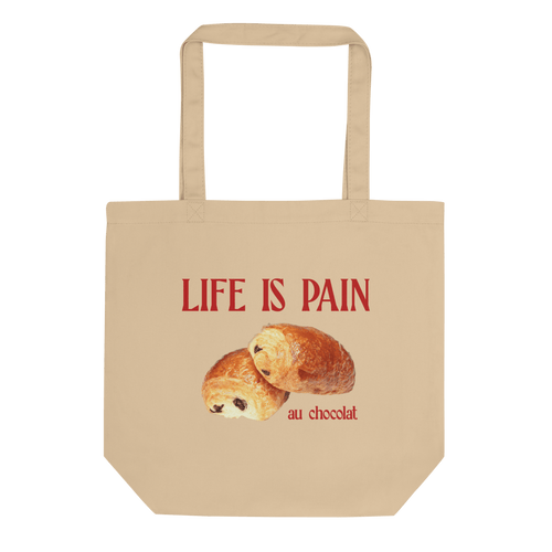 La vie est une douleur (au chocolat) Tote bag