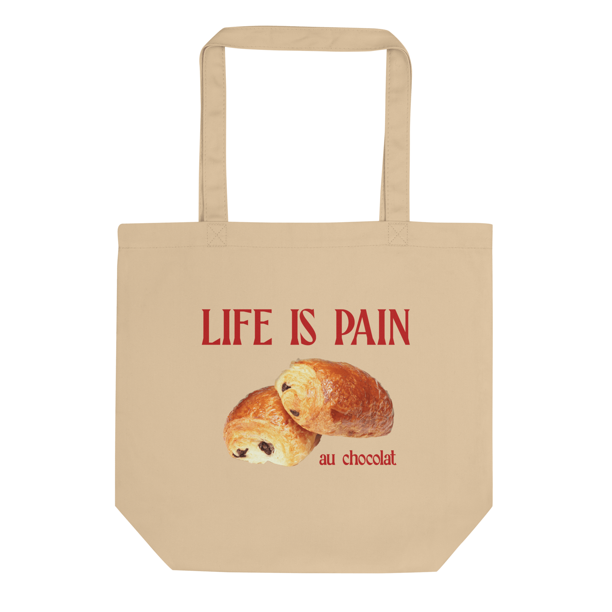 Life is Pain (au chocolat) Tote Bag - Polychrome Goods 🍊
