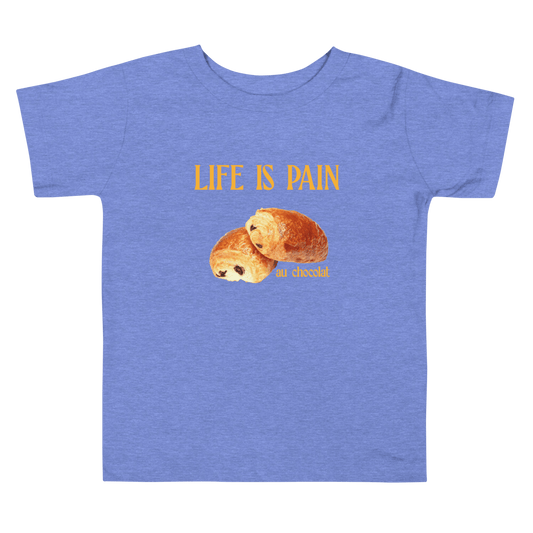 Life Is Pain (au Chocolat)Toddler Short Sleeve Tee - Polychrome Goods 🍊