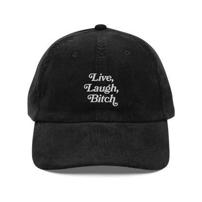 Live, Laugh, Bitch Embroidered Hat - Polychrome Goods