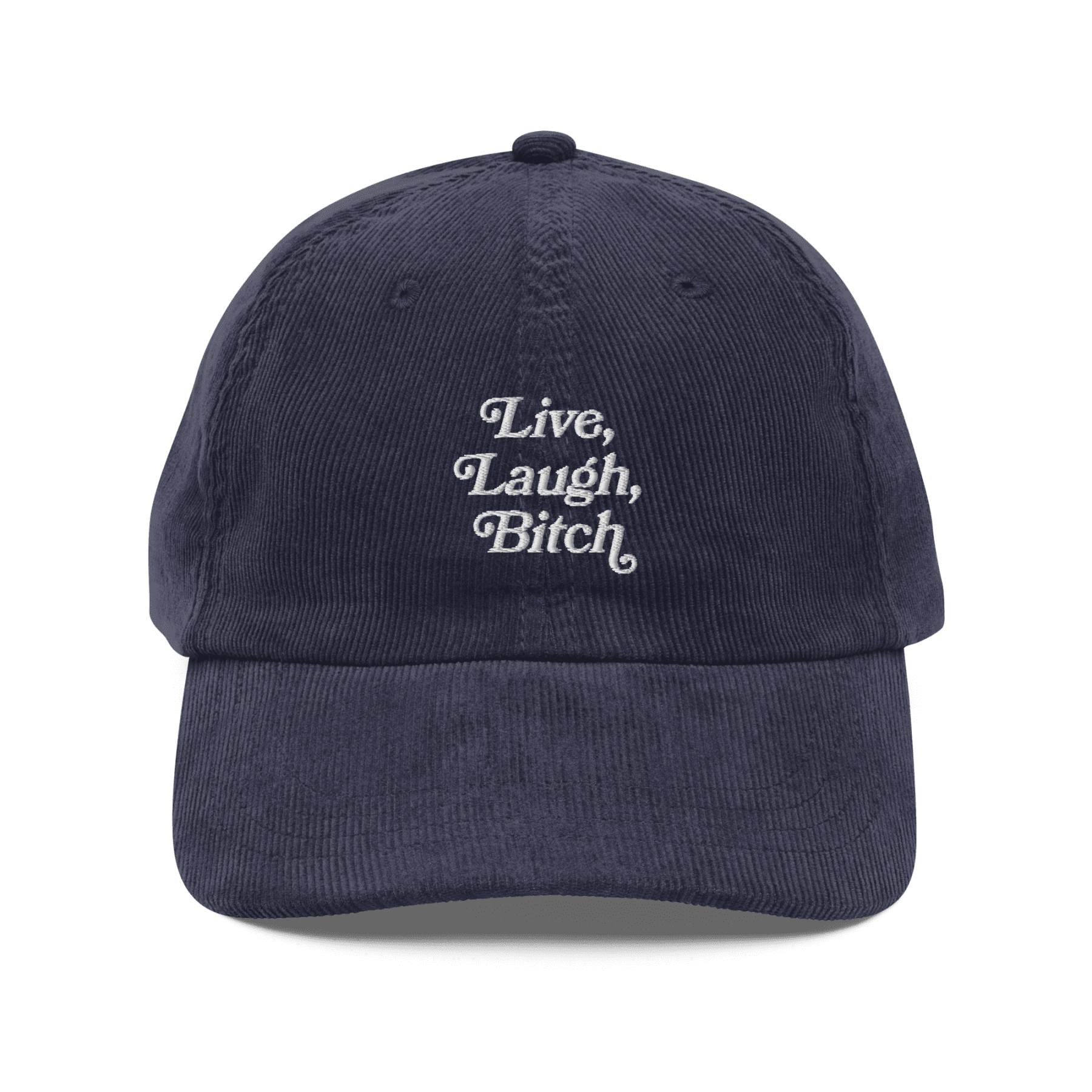 Live, Laugh, Bitch Embroidered Hat - Polychrome Goods