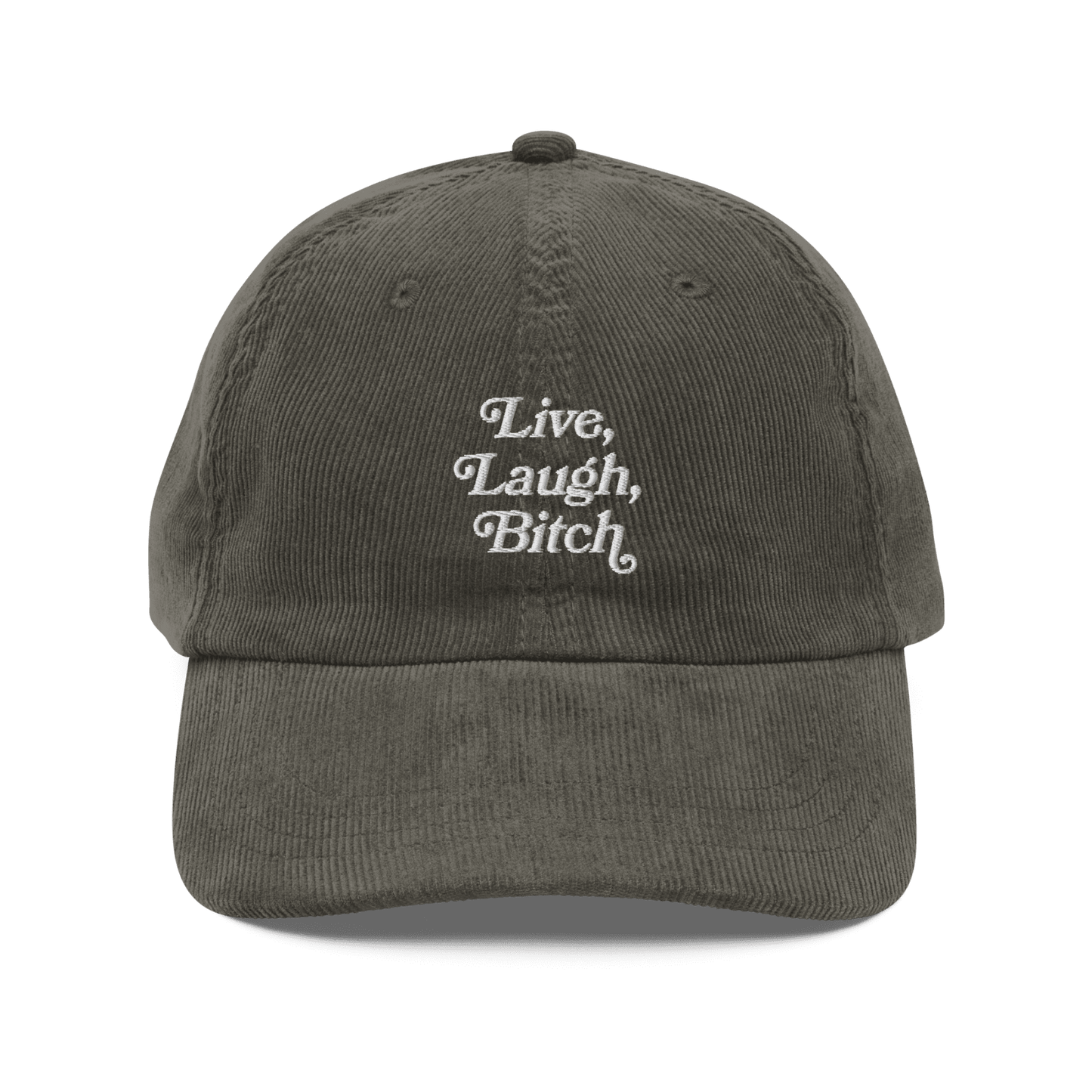 Live, Laugh, Bitch Embroidered Hat - Polychrome Goods