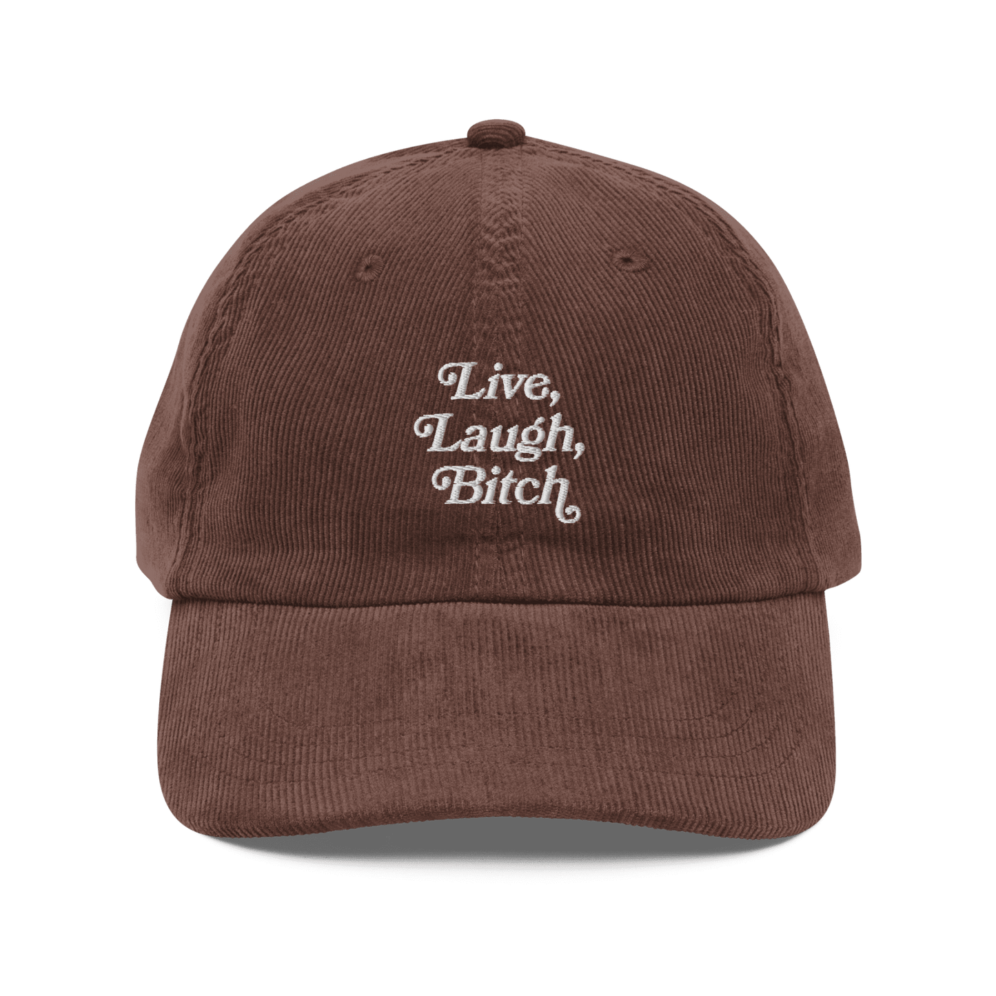 Live, Laugh, Bitch Embroidered Hat - Polychrome Goods