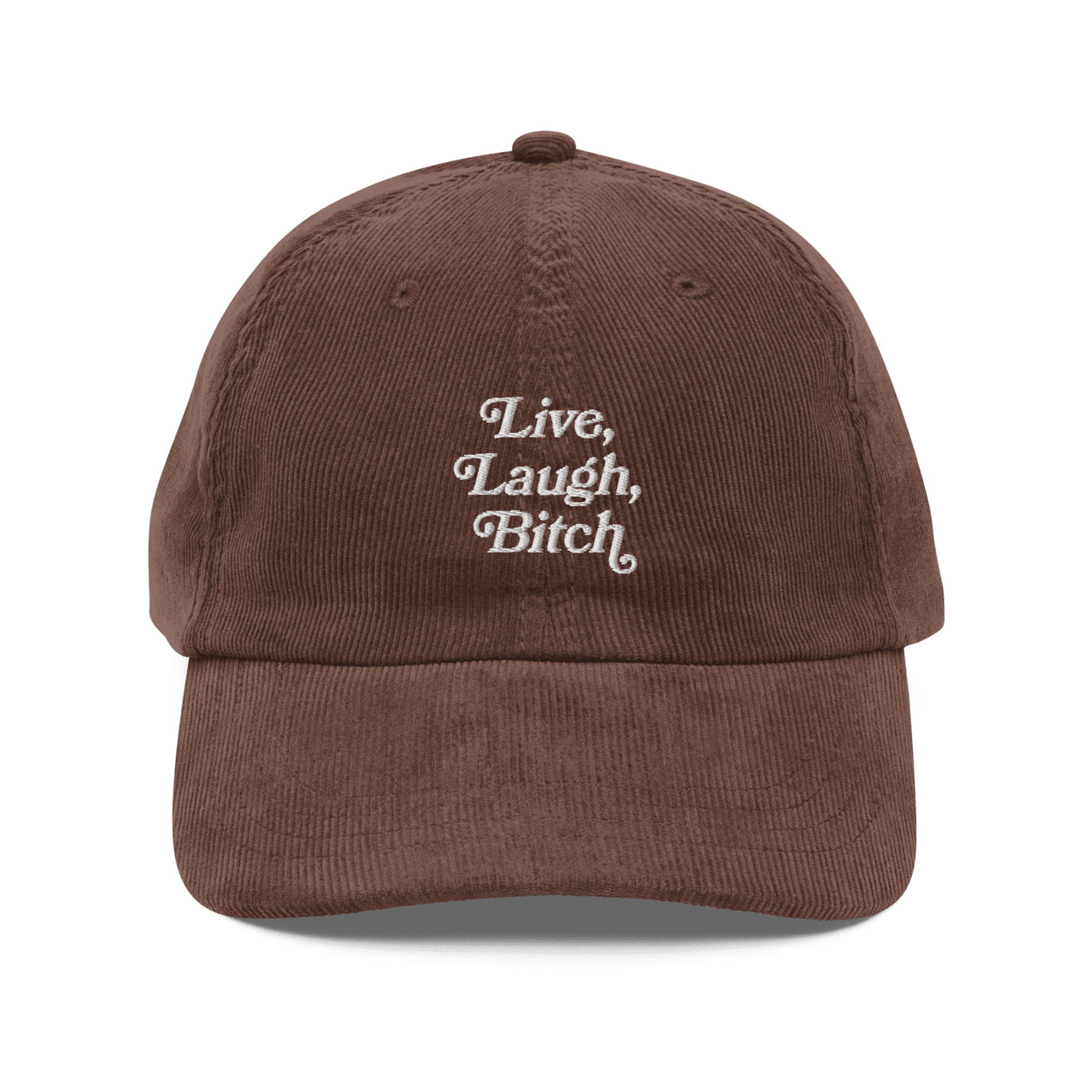 Live, Laugh, Bitch Embroidered Hat - Polychrome Goods