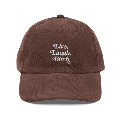 Live, Laugh, Bitch Embroidered Hat - Polychrome Goods