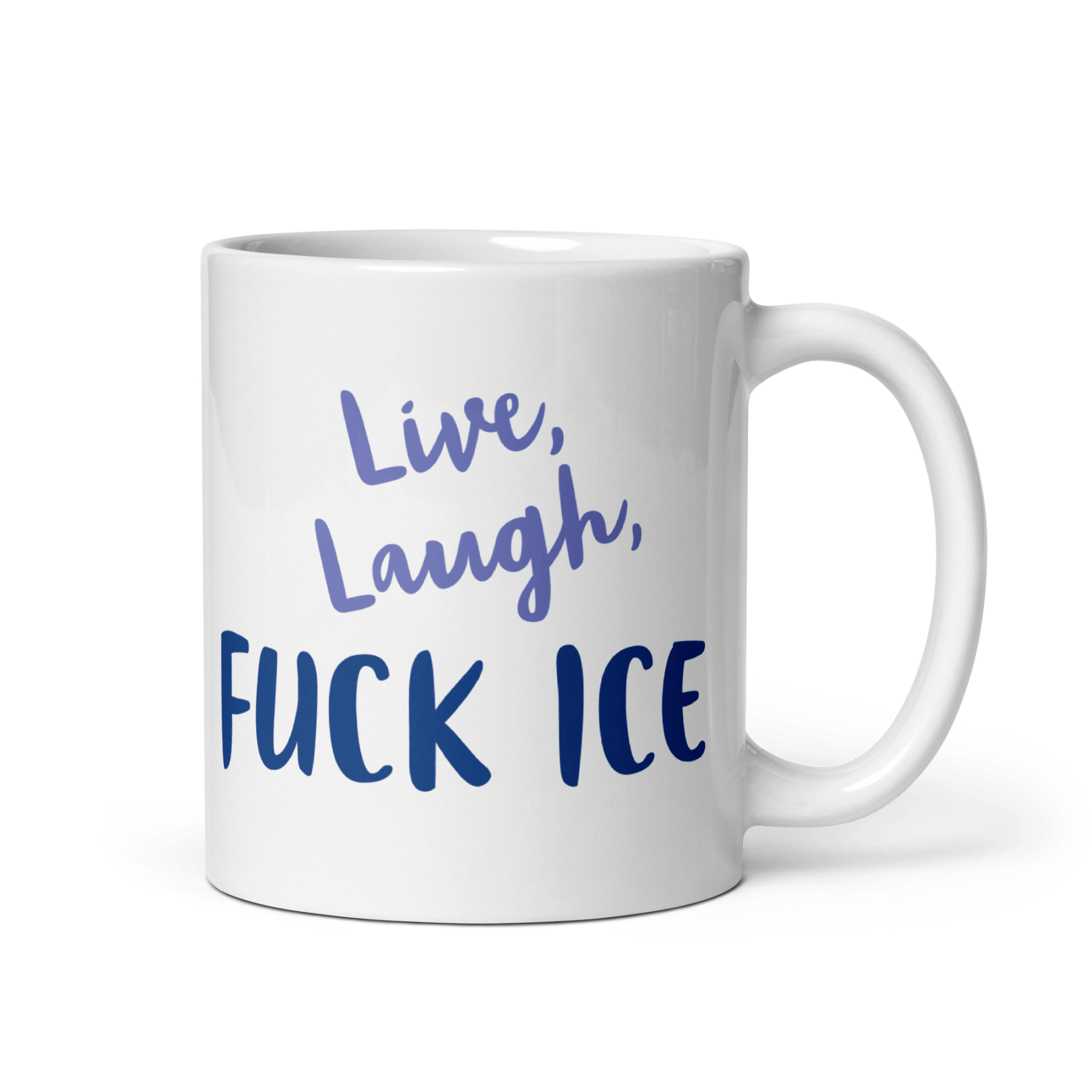 Live, Laugh, FUCK ICE - Polychrome Goods