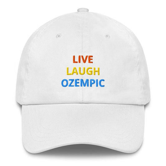 Live, Laugh, Ozempic Embroidered Dad Hat - Polychrome Goods 🍊