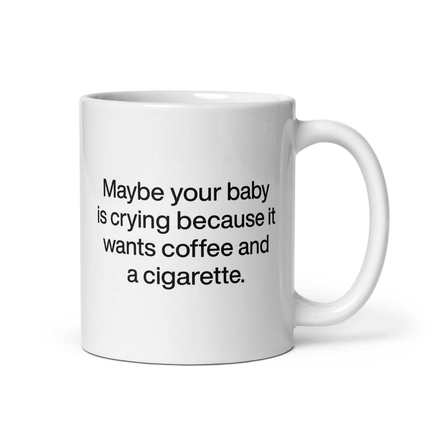 Maybe your baby is crying because it wants coffee and a cigarette. Mug - Polychrome Goods