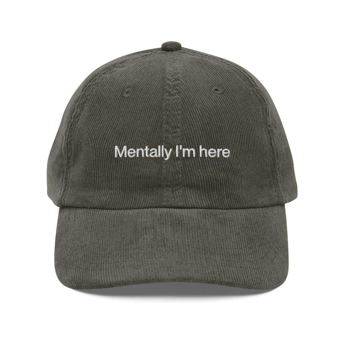 Mentally I'm here Embroidered Corduroy Hat - Polychrome Goods 🍊