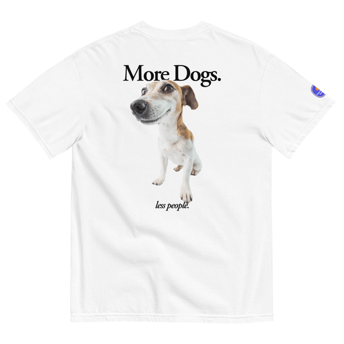 More Dogs, Less People T-Shirt - Polychrome Goods 🍊